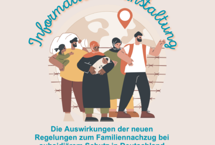 Informationsveranstaltung: Familiennachzug bei subsidiärem Schutz – neue Regeln in Deutschland